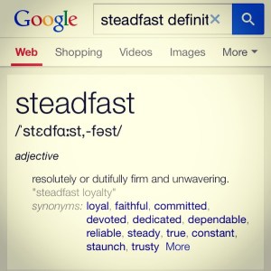 The definition of steadfast